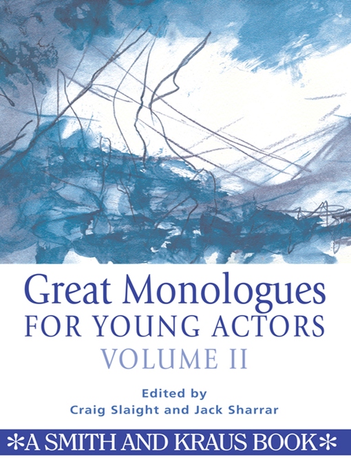 Title details for Great Monologues for Young Actors Volume II by Craig Slaight - Available